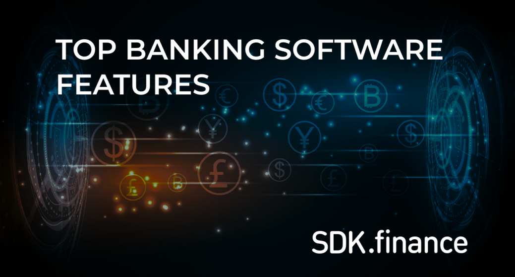 Streamlining Banking Operations: Top Banking Software Features For Efficiency And Customer Satisfaction
