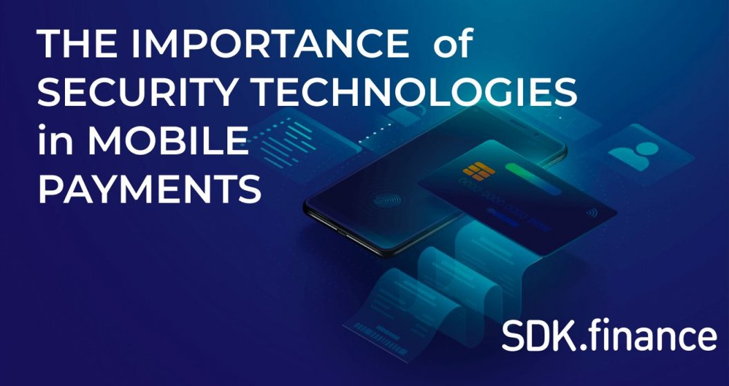Protecting Your Finances: The Importance of Security Technologies in Mobile Payments