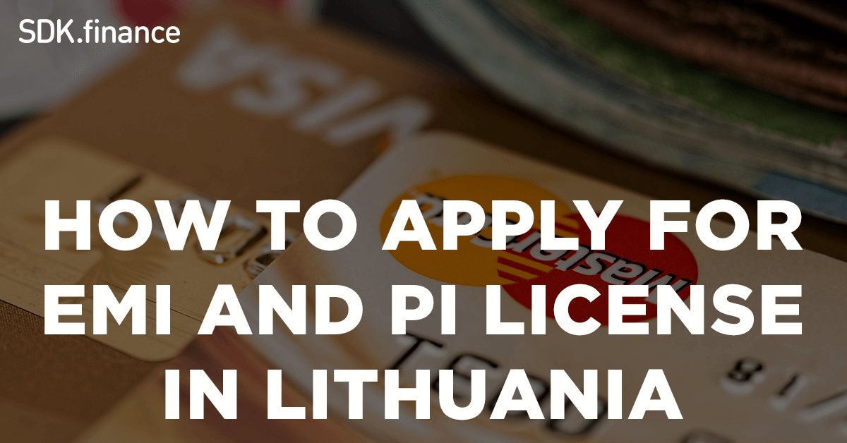 E Money and Payment License In Lithuania SDK.finance
