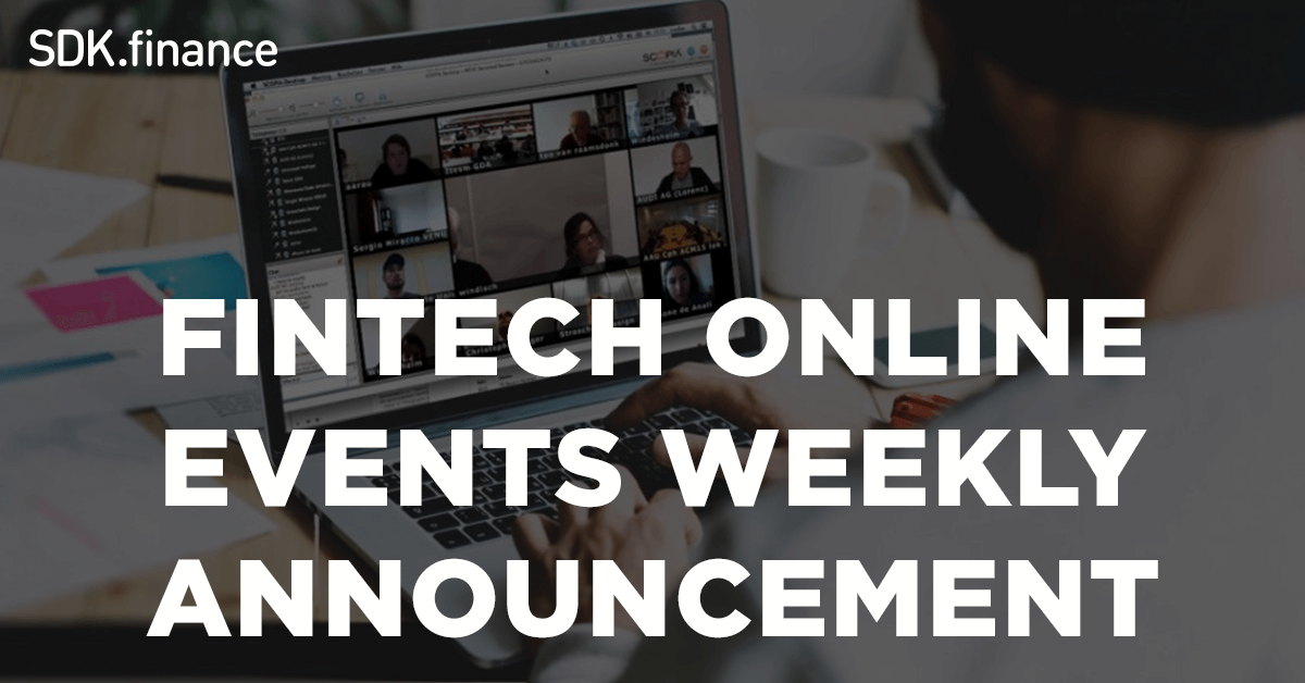 FinTech Online Webinars & Events Weekly Announcement (11th – 17th May)
