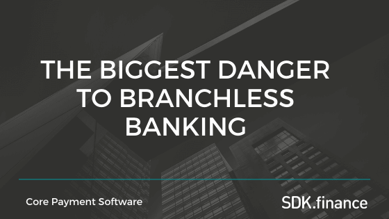 the-biggest-danger-to-branchless-banking-part-3