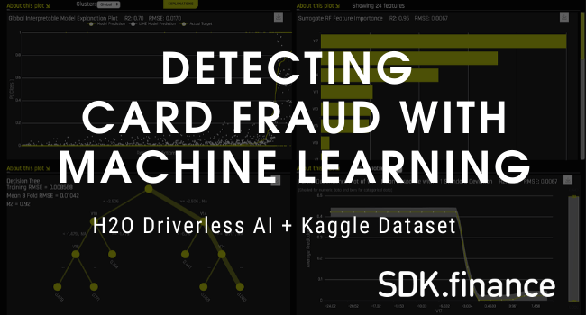 Detecting Payment Card Fraud with Machine Learning. H2O Driverless AI + Kaggle Dataset