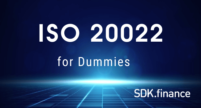 ISO 20022 for Dummies