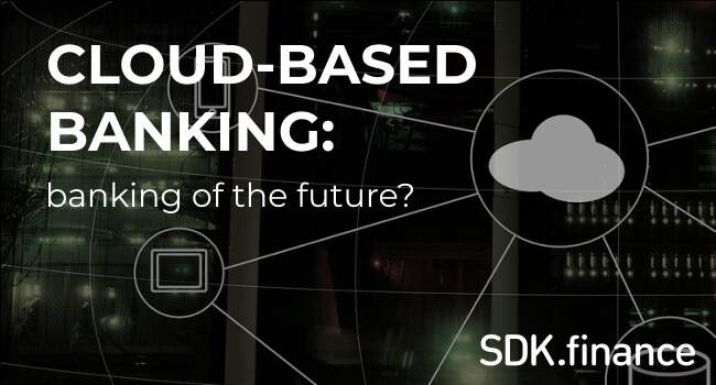 Why Is Cloud-Based Digital Banking Not the Future of Banking?