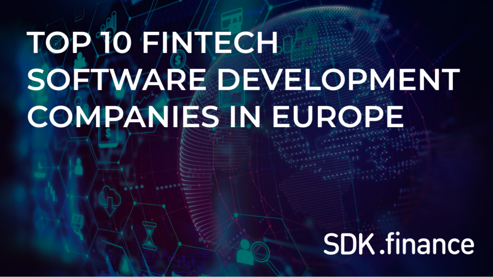 Top 10 FinTech Software Development Companies in Europe