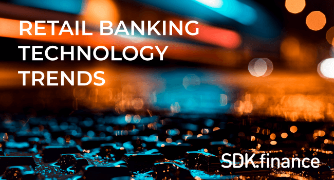 Retail Banking Technology Trends: What Does the Future Hold?