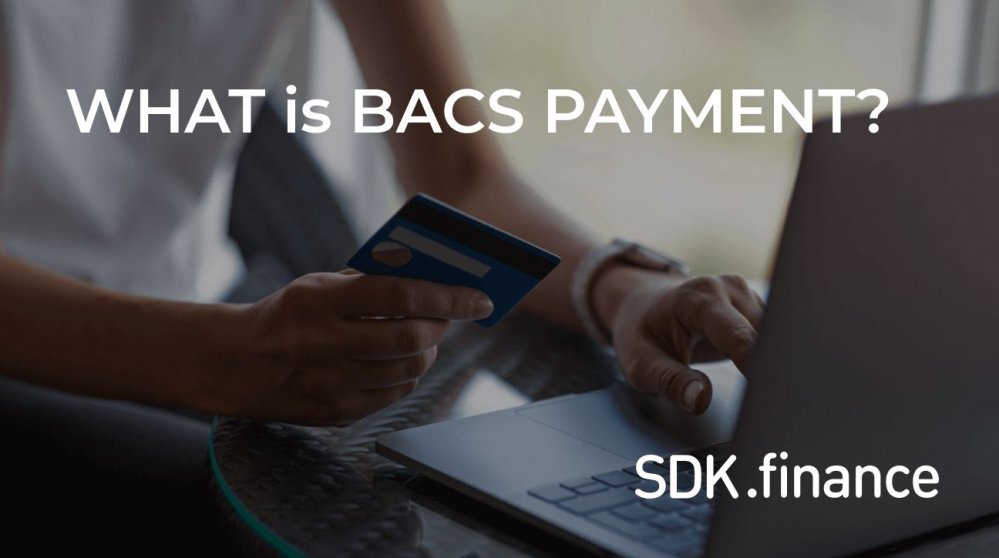 What is Bacs Payment: The Differences Between Faster Payments and Bacs