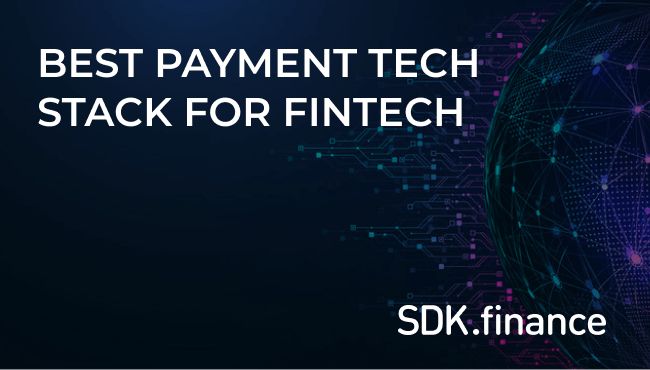 Best Payment Tech Stack For Financial Industry in 2024