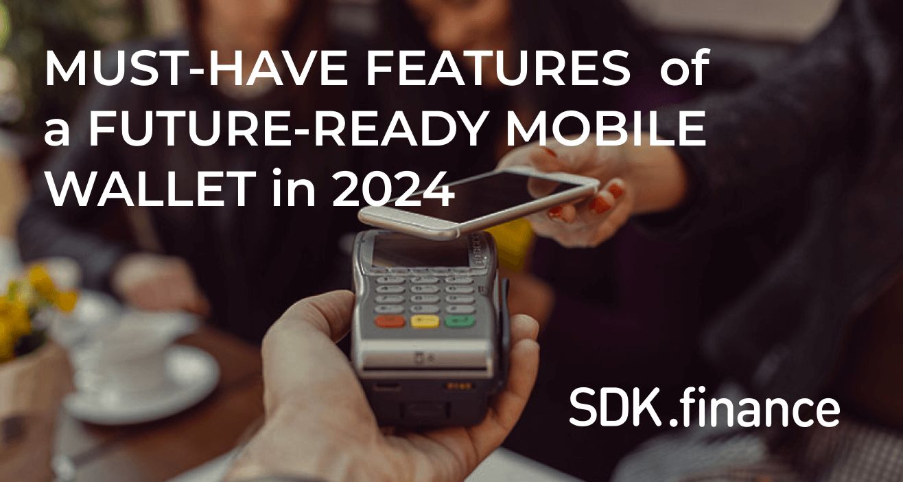 Must-Have Features of a Future-Ready Mobile Wallet in 2024