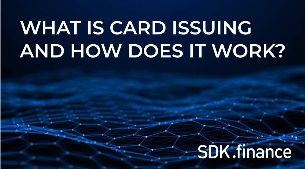 What is Card Issuing and How Does It Work?
