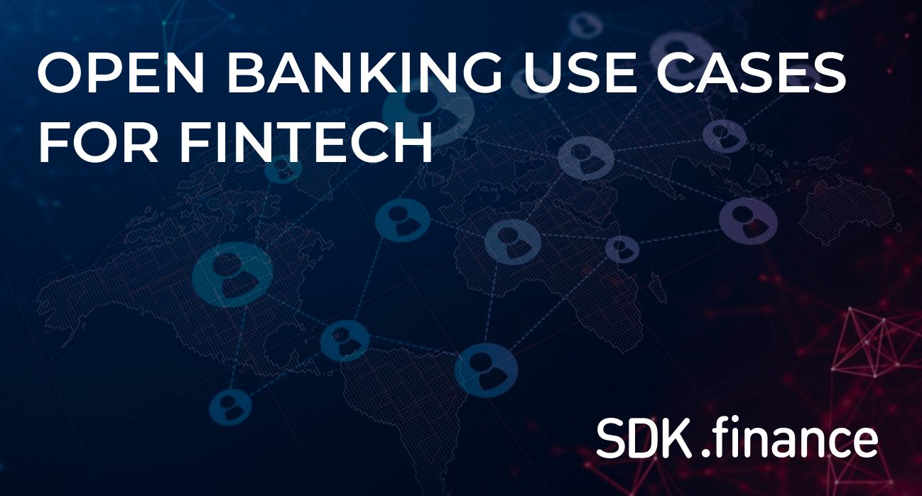 Beyond Traditional Finance: Open Banking Use Cases for FinTech
